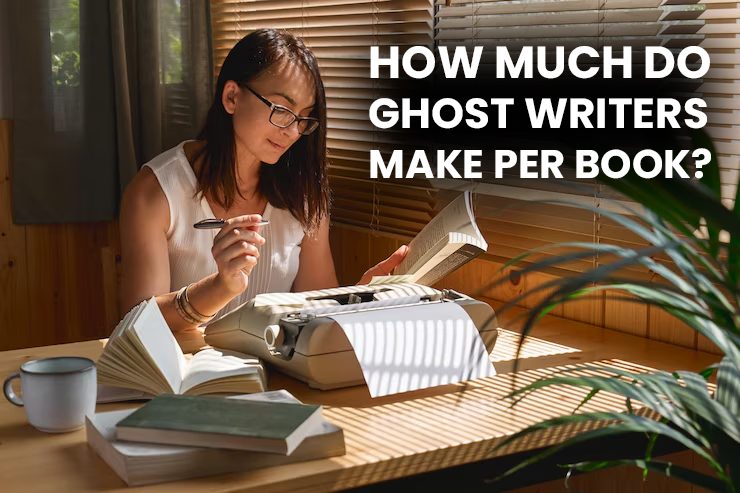 How Much Do Ghost Writers Make Per Book