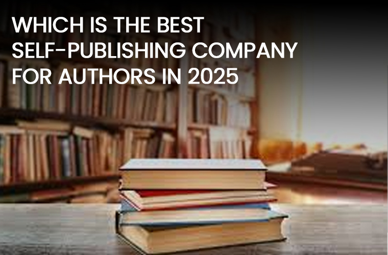 Which is the Best Self-Publishing Company for Authors in 2025?